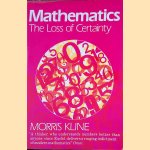 Mathematics: The Loss of Certainty door Morris Kline