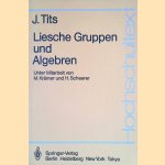 Liesche Gruppen und Algebren door J. Tits