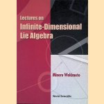 Lectures on Infinite-Dimensional Lie Algebra door Minoru Wakimoto