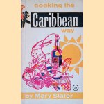 Cooking the Caribbean Way door Mary Slater