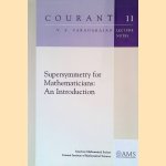 Supersymmetry for Mathematicians: An Introduction door V.S. Varadarajan