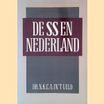 De SS en Nederland door Dr. N.K.C.A. in 't Veld