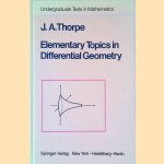 Elementary Topics in Differential Geometry door J. A. Thorpe