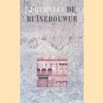 De ruïnebouwer: een verslag van een schouwspel door J. Bernlef e.a.