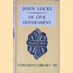 Of Civil Government: two Treatises door John Locke