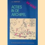 Acties in de archipel: de intelligence-operaties van NEFIS-III in de Pacific-oorlog door J.J. Nortier