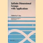 Infinite Dimensional Groups with Applications door V. Kac