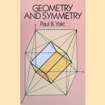 Geometry and Symmetry door Paul B. Yale