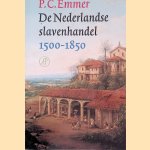 De Nederlandse slavenhandel 1500-1850 door P.C. Emmer