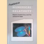 Frontiers in Numerical Relativity door Charles R. Evans e.a.