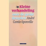 Kleine verhandeling over de grote deugden door André Comte-Sponville