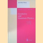 Geometry and Quantum Physics: Proceedings of the 38. Internationale Universitätswochen für Kern- und Teilchenphysik, Schladming, Austria, January 9-16, 1999 door H. - and others Gausterer