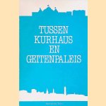 Tussen Kurhaus en Geitenpaleis door Bart van der Toorn