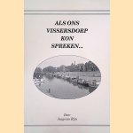 Als ons vissersdorp kon spreken. . . door Jaap van Rijn