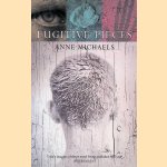 Fugitive Pieces door Ann Michaels