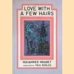 Love With a Few Hairs door Mohammed Mrabet