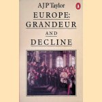 Europe: Grandeur and Decline door A.J.P. Taylor