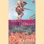 Talking about O'Dwyer: A Novel door C.K. Stead