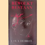 Bewolkt bestaan door Cola Debrot