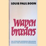 Wapenbroeders: een getrouwe bewerking der aloude boeken over Reinaert en Isengrimus door Louis Paul Boon