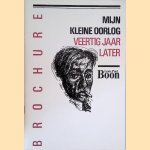 Mijn kleine oorlog: veertig jaar later door Louis Paul Boon