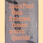 3 mensen tussen muren door Louis Paul Boon