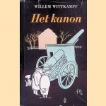 Het kanon door Willem Wittkampf e.a.