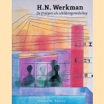 H. N. Werkman: De drukpers als schildersgereedschap door Alston W. Purvis