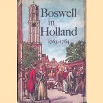 Boswell in Holland 1763-1764: including his correspondence with Bell de Zuylen (Zélide) door Frederick A. Pottle