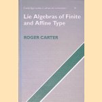 Lie Algebras of Finite and Affine Type door Roger Carter