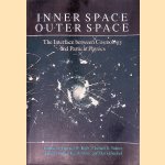 Inner Space Outer Space: The Interface Between Cosmology and Particle Physics door Edward W. - and others Kolb