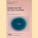 Dark Matter in the Universe : Proceedings of the 117th Symposium of the International Astronomical Union Held in Princeton, New Jersey, U.S.A, June 24-28, 1985 door J. Kormendy e.a.