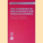 The Interface of Mathematics and Particle Physics: Based on the Proceedings of a Conference Organized by the Institute of Mathematics and Its Applications on the Interface of Mathematics and Particle Physics held at the University of Oxford door D.G. - and others Quillen