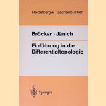 Einführung in die Differentialtopologie: Korrigierter Nachdruck door Theodor Bröcker e.a.