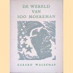 De wereld van Soo Moereman door Gerard Walschap