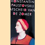 Afscheid van de zomer en andere verhalen door Paustovski Konstantin