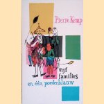 Vijf families en één poederblauw door Pierre Kemp