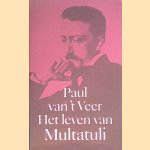 Het leven van Multatuli door Paul van 't Veer