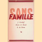 Sans famille: drie brieven over een hedendaadsch vraagstuk door J. Greshoff e.a.