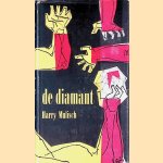 De diamant: een voorbeeldige geschiedenis door Harry Mulisch