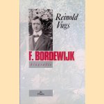 F. Bordewijk: biografie door Reinold Vugs