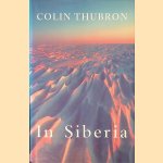 In Siberia door Colin Thubron