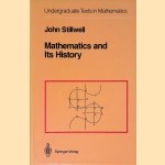 Mathematics and its History door John Stillwell