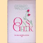 Ons geluk door Gerard Walschap