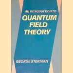 An Introduction to Quantum Field Theory door George Sterman