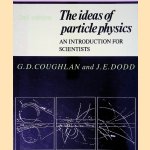 The Ideas of Particle Physics: An Introduction for Scientists - Second edition door G.D. Coughlan e.a.