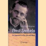 Ernst Zermelo: An Approach to His Life and Work door Heinz Dieter Ebbinghaus e.a.