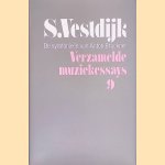 Verzamelde muziekessays 9: Symfonieën van Bruckner en andere essays over muziek door S. Vestdijk