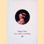 Een zachte vernieling door Hugo Claus