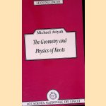 The Geometry and Physics of Knots door Michael Atiyah